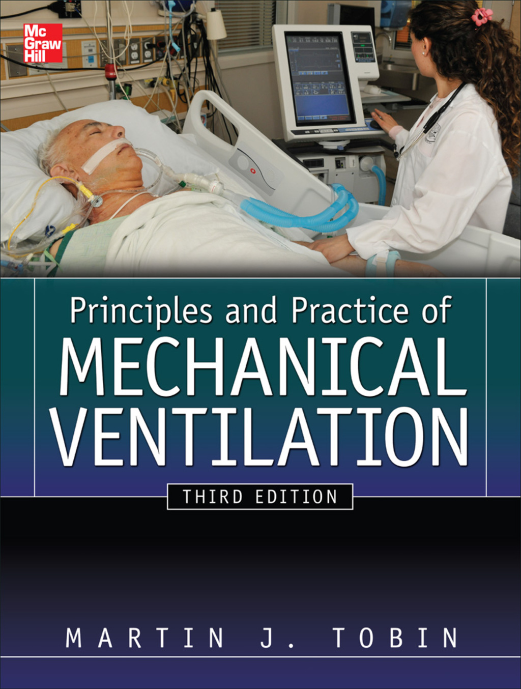Principles And Practice of Mechanical Ventilation, Third Edition 3rd Edition