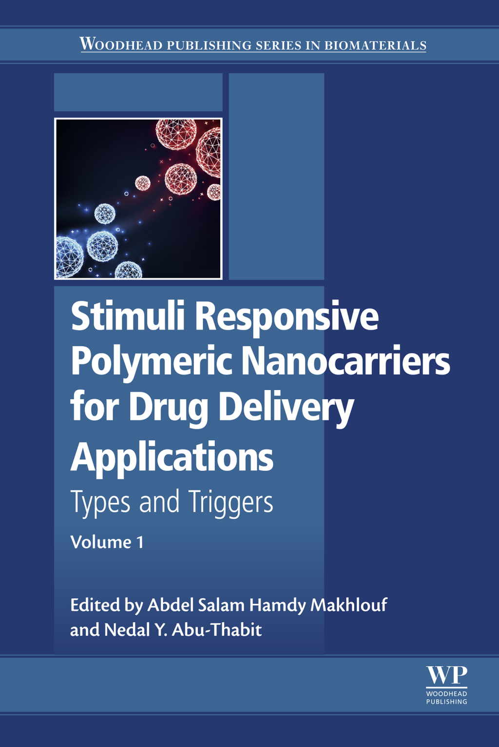 Stimuli Responsive Polymeric Nanocarriers for Drug Delivery Applications Volume 1: Types and triggers