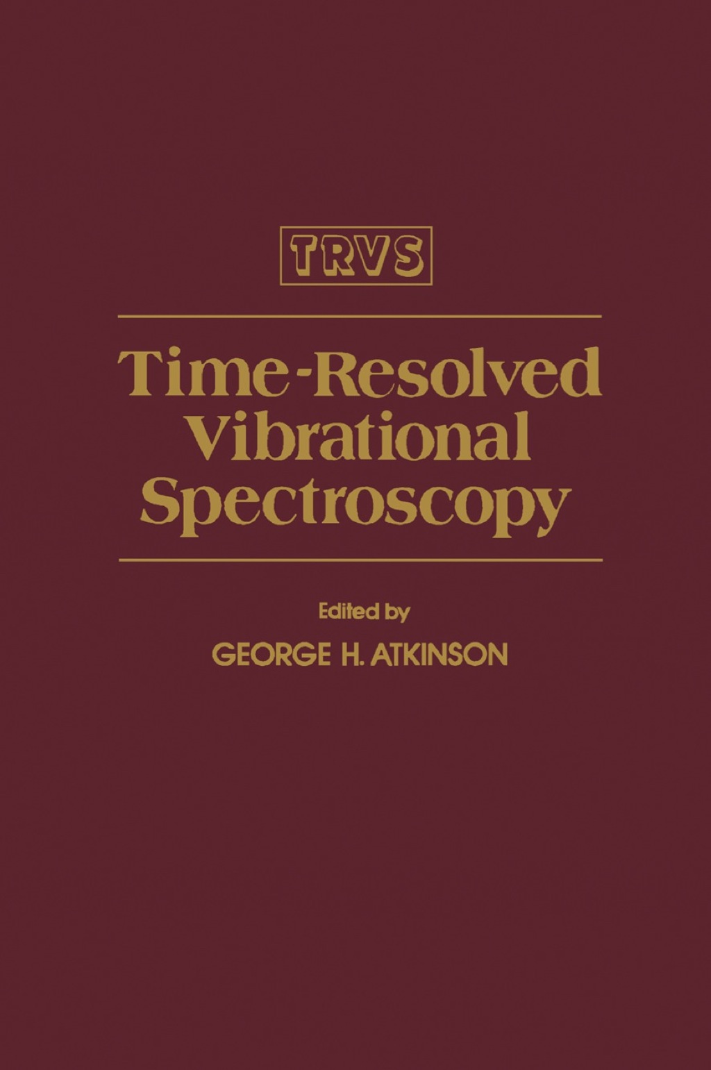 Time-Resolved Vibrational Spectroscopy 5th Edition