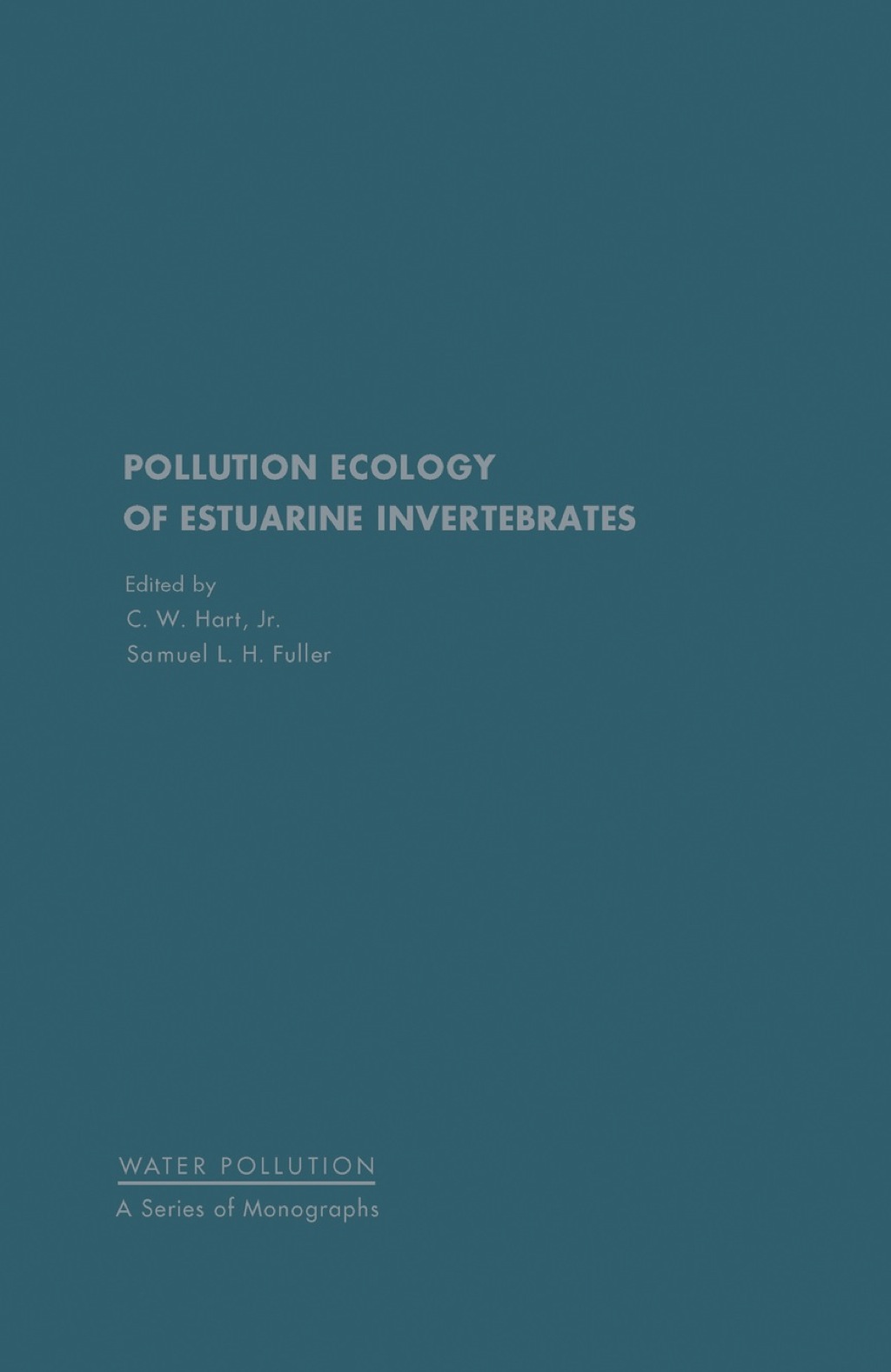 Pollution Ecology of Estuarine Invertebrates 1st Edition