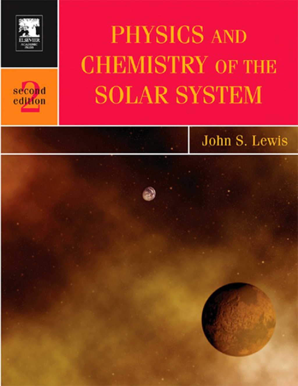 Physics and Chemistry of the Solar System 2nd Edition