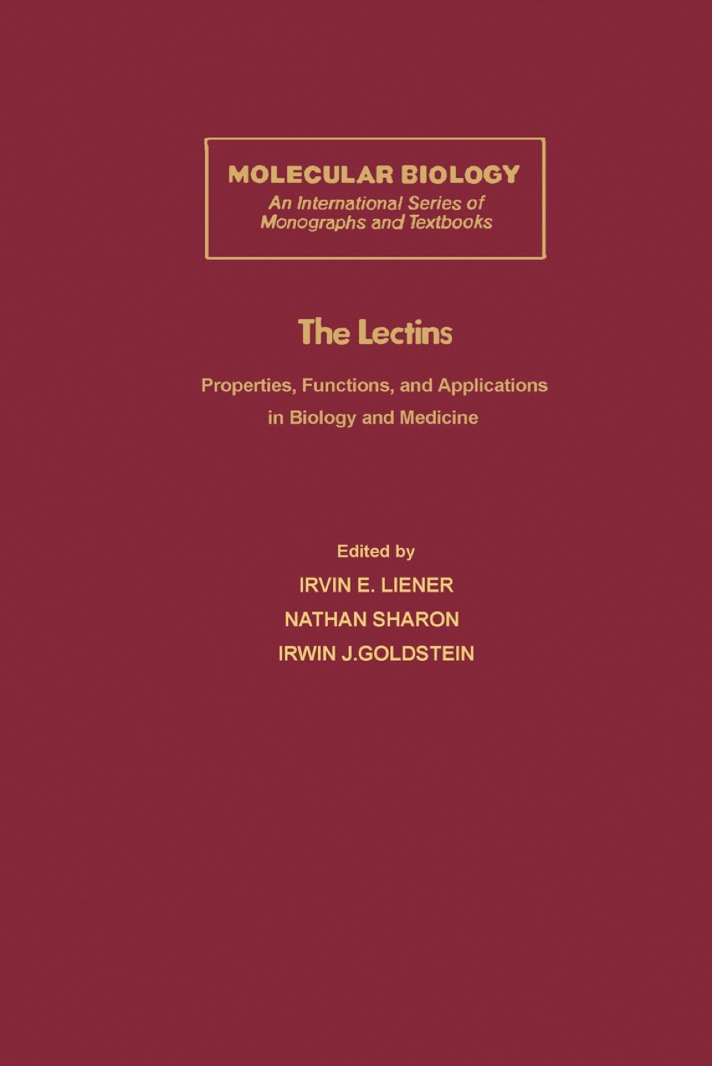 The Lectins: Properties, Functions, and Applications in Biology and Medicine 1st Edition