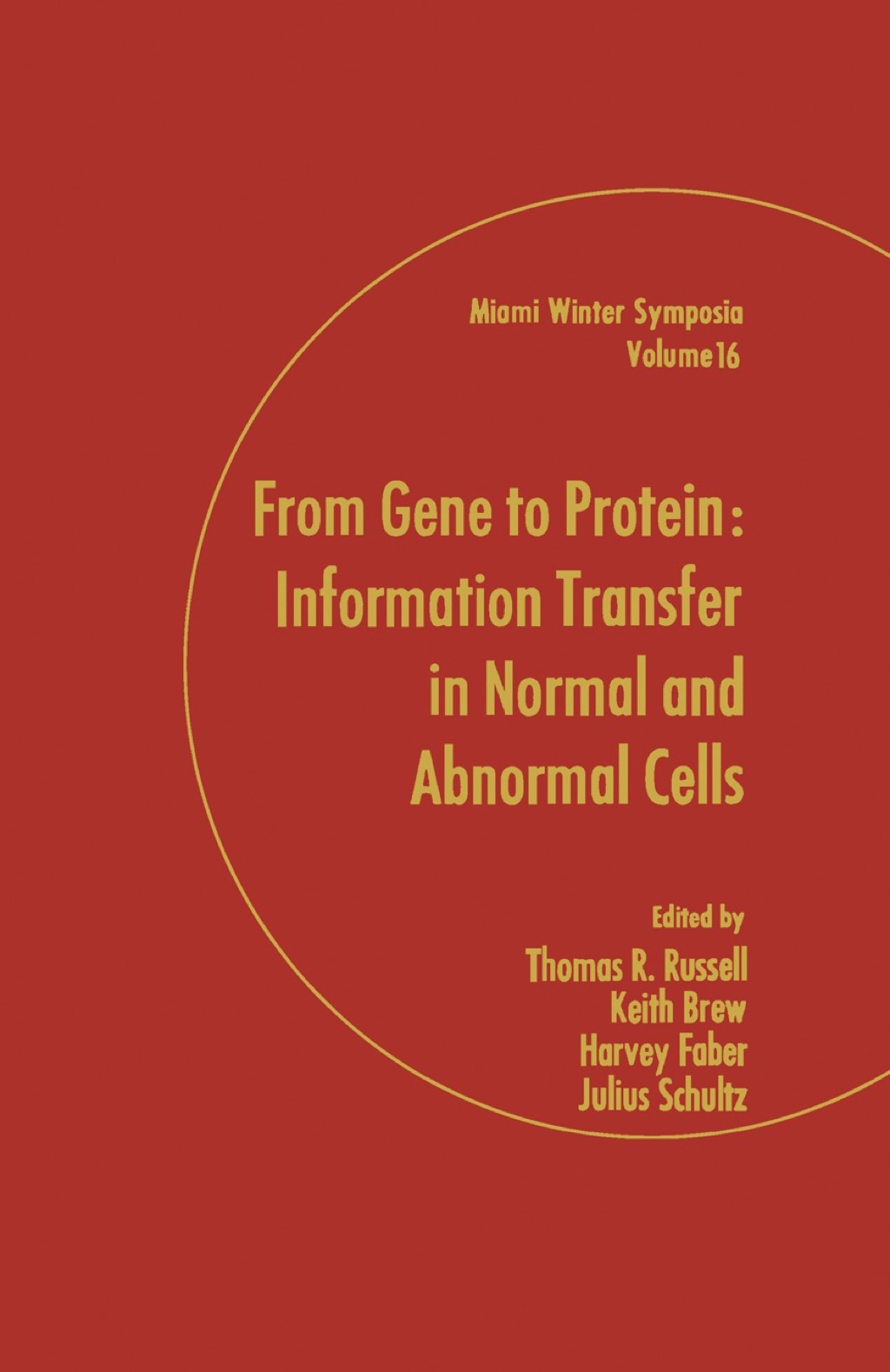 From Gene to Protein: Information Transfer in Normal and Abnormal Cells 1st Edition
