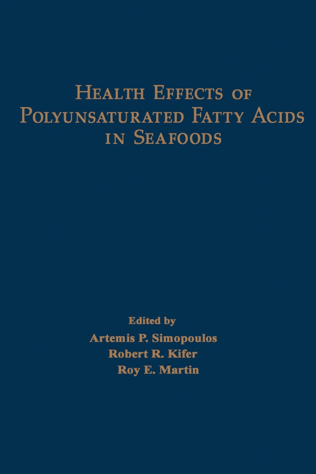 HLTH EFF POLYUNSATRTD FATTY ACID SEAFD Z 1st Edition