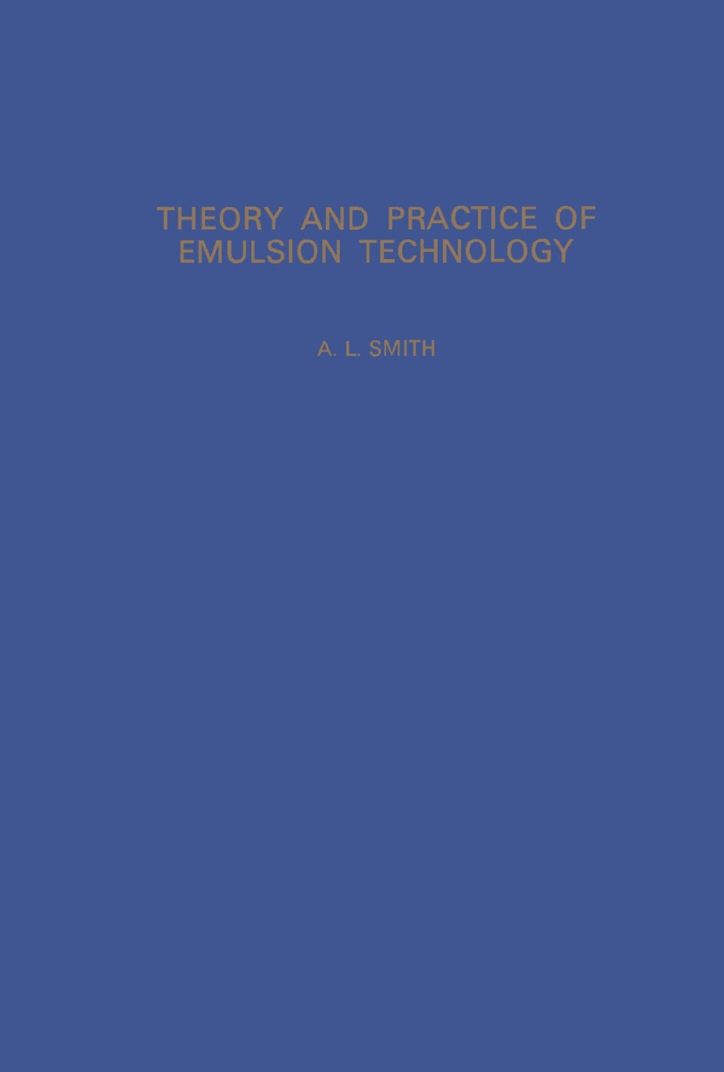 Theory and Practice of Emulsion Technology