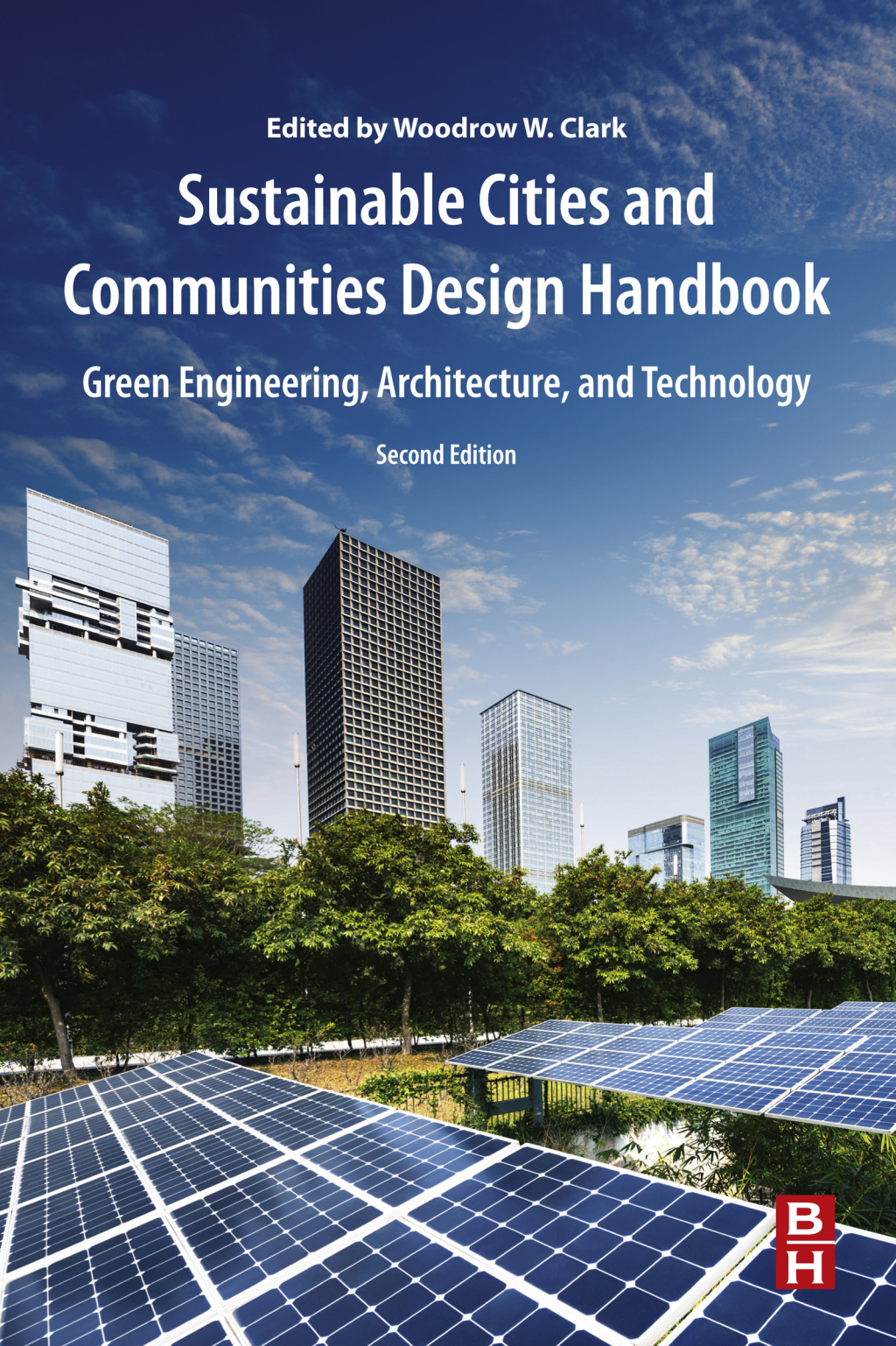 Sustainable Cities and Communities Design Handbook Green Engineering, Architecture, and Technology 2nd Edition