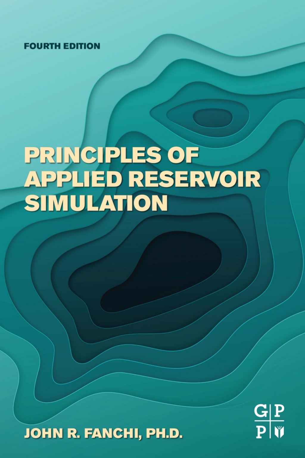 Principles of Applied Reservoir Simulation 4th Edition