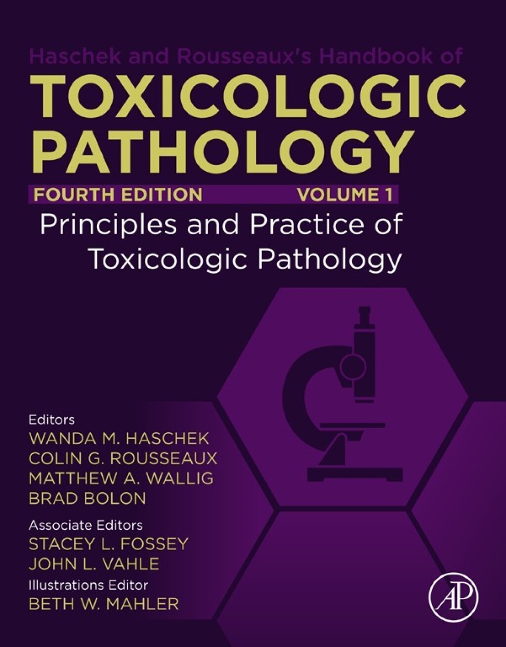 Haschek and Rousseaux's Handbook of Toxicologic Pathology, Volume 1: Principles and Practice of Toxicologic Pathology Volume 1: Principles and Practice of Toxicologic Pathology 4th Edition