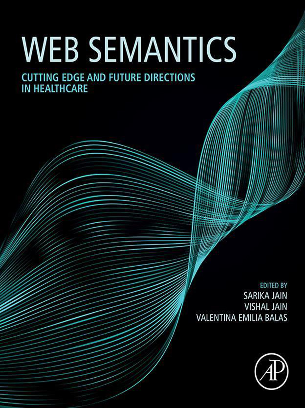 Web Semantics Cutting Edge and Future Directions in Healthcare