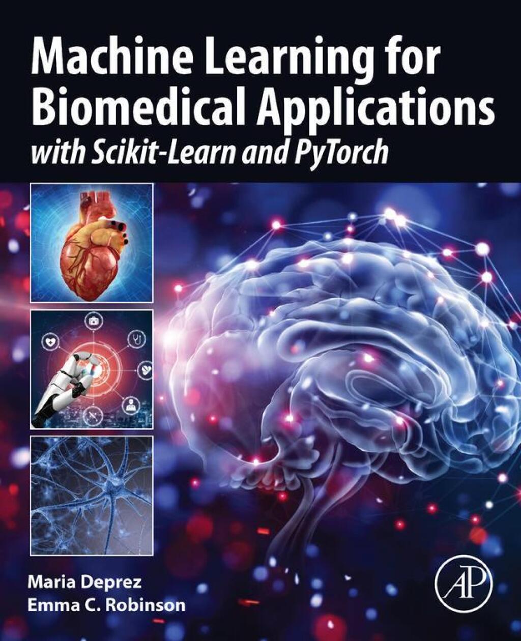 Machine Learning for Biomedical Applications With Scikit-Learn and PyTorch 1st Edition