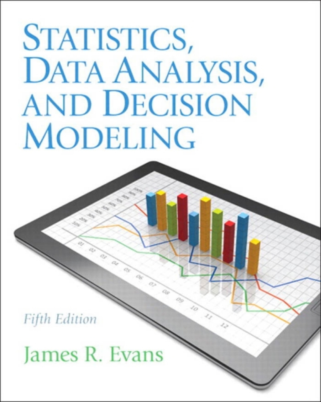 Statistics, Data Analysis, and Decision Modeling 5th Edition
