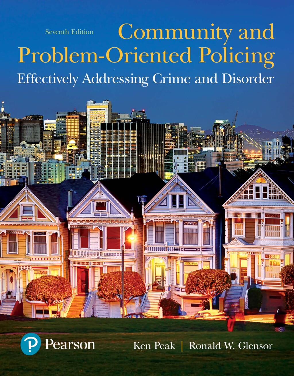 Community and Problem-Oriented Policing Effectively Addressing Crime and Disorder 7th Edition