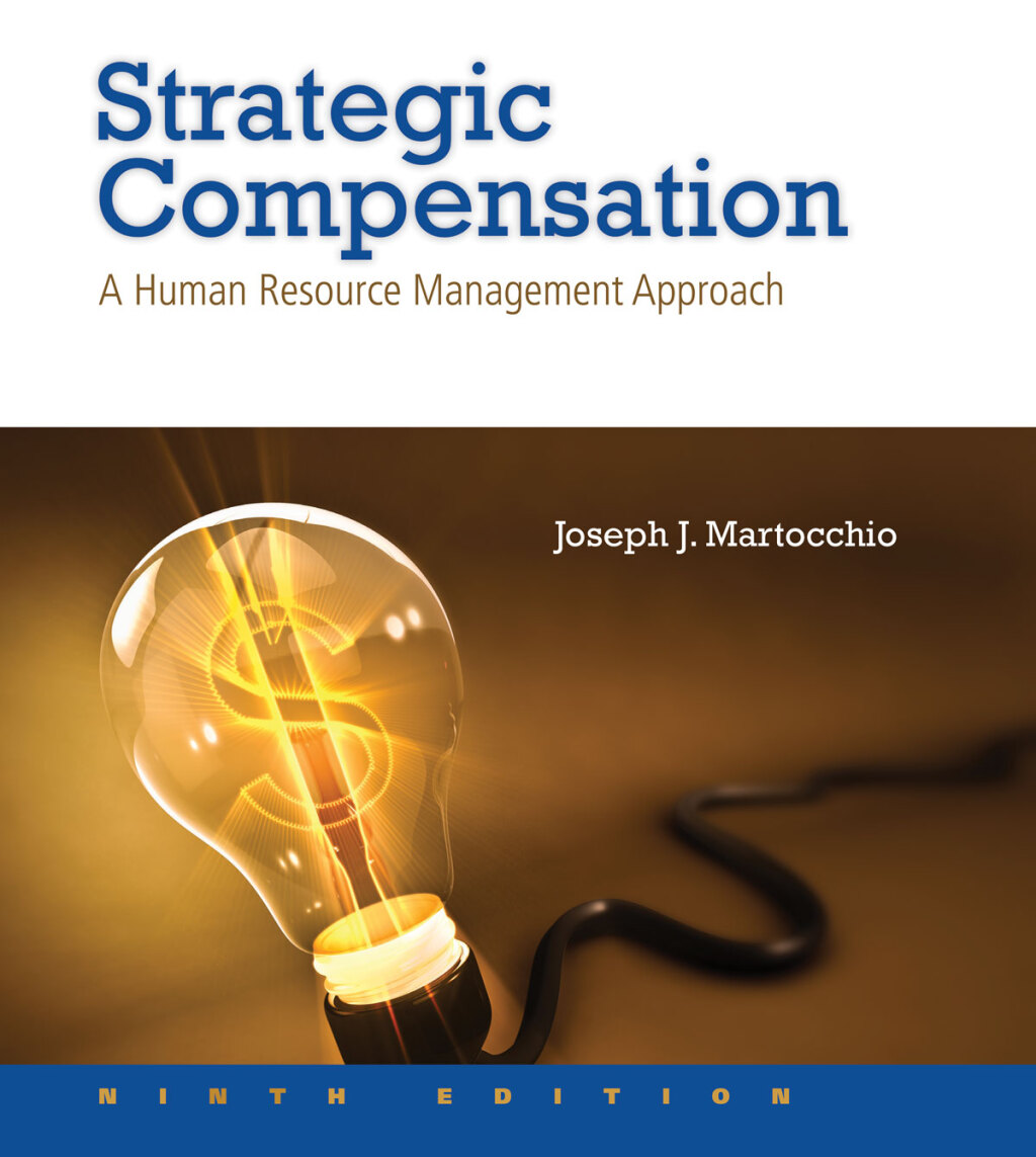 Strategic Compensation A Human Resource Management Approach 9th Edition
    Newer Edition Available