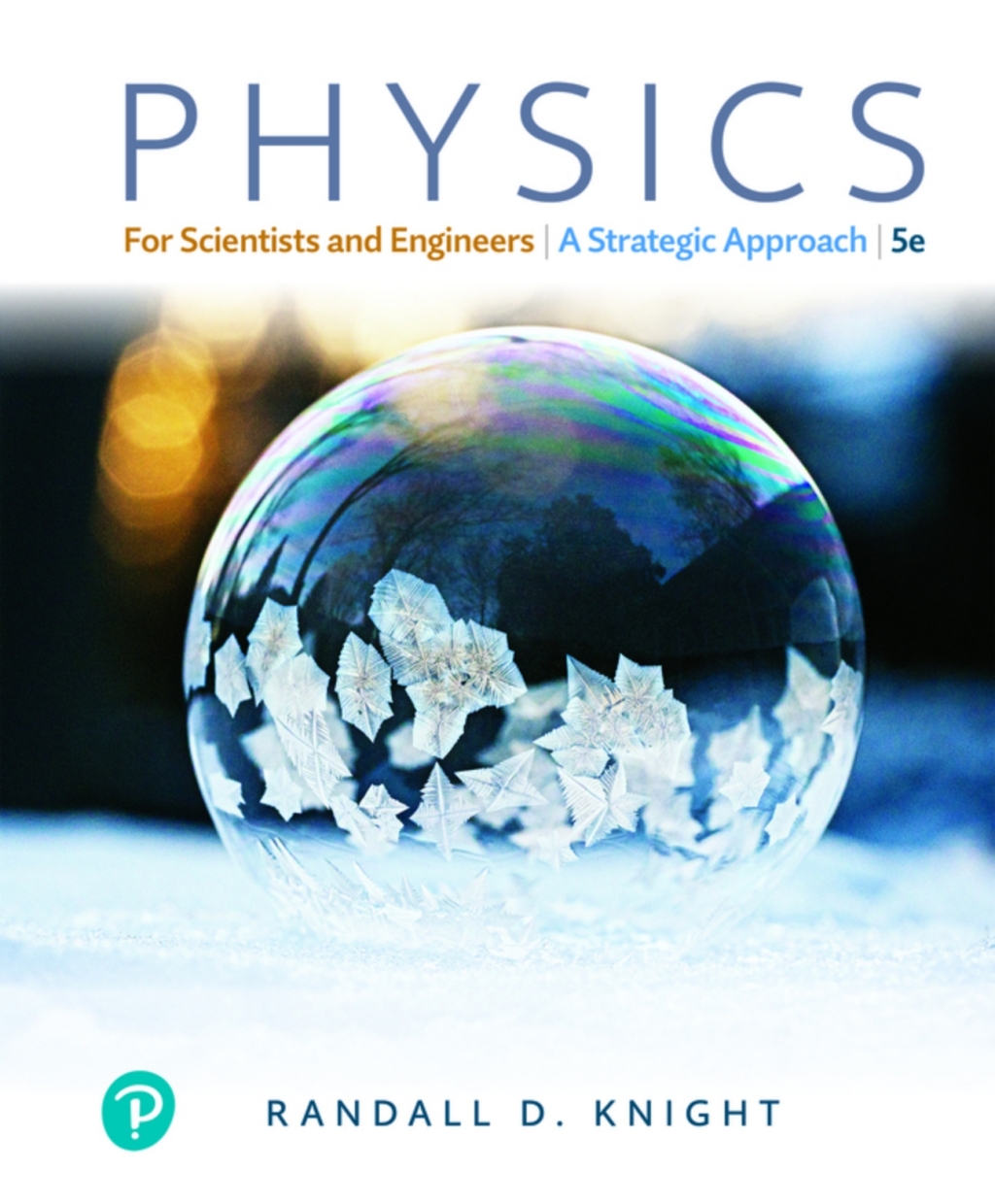Physics for Scientist and Engineers: A Strategic Approach with Modern Physics (Pearson+) 5th Edition