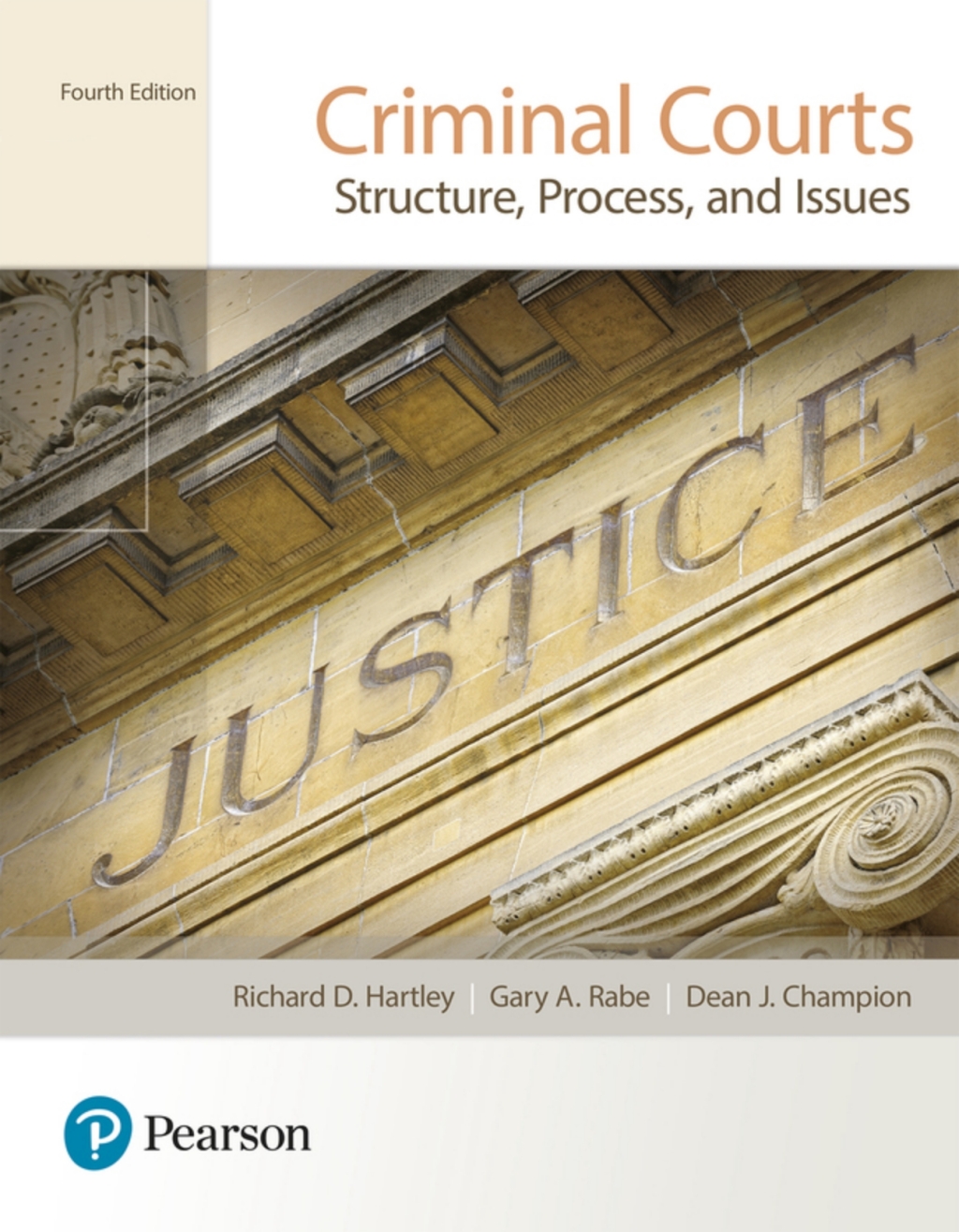 Criminal Courts: Structure, Process, and Issues (Pearson+) 4th Edition