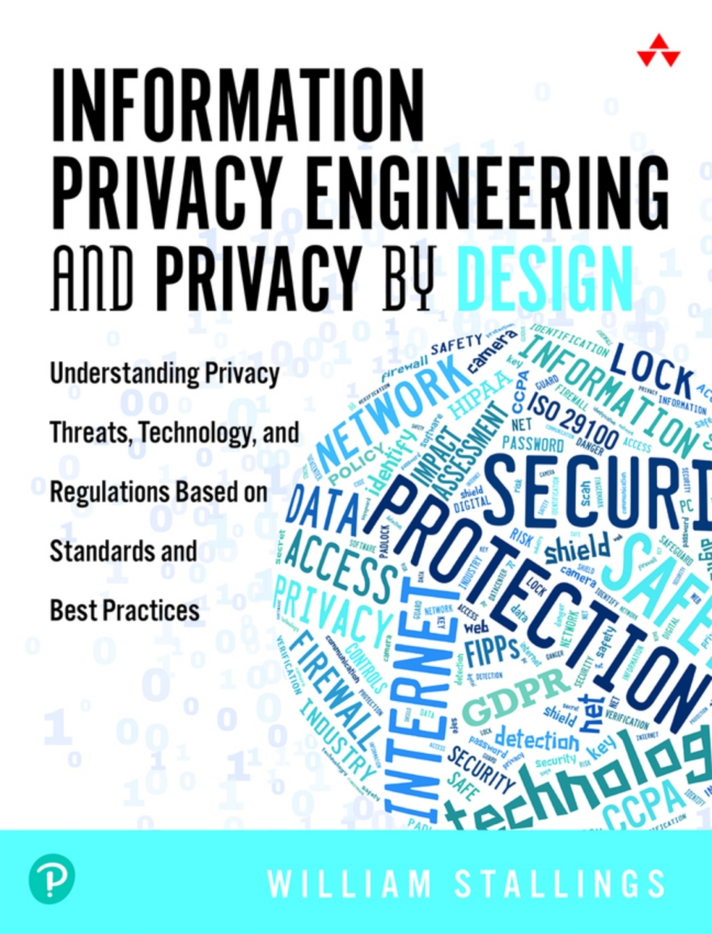 Information Privacy Engineering and Privacy by Design: Understanding Privacy Threats, Technology, and Regulations Based on Standards and Best Practices (Pearson+) 1st Edition