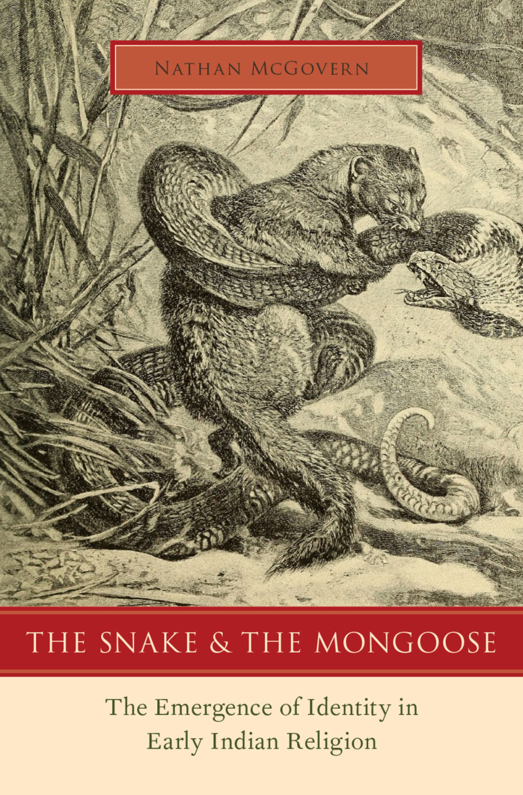 The Snake and the Mongoose The Emergence of Identity in Early Indian Religion