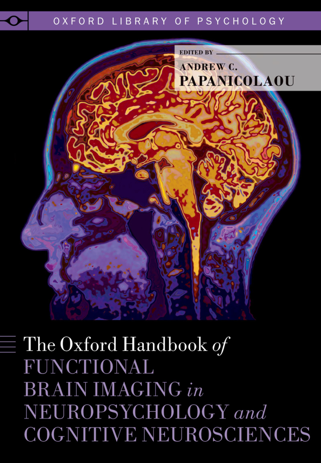 The Oxford Handbook of Functional Brain Imaging in Neuropsychology and Cognitive Neurosciences 1st Edition