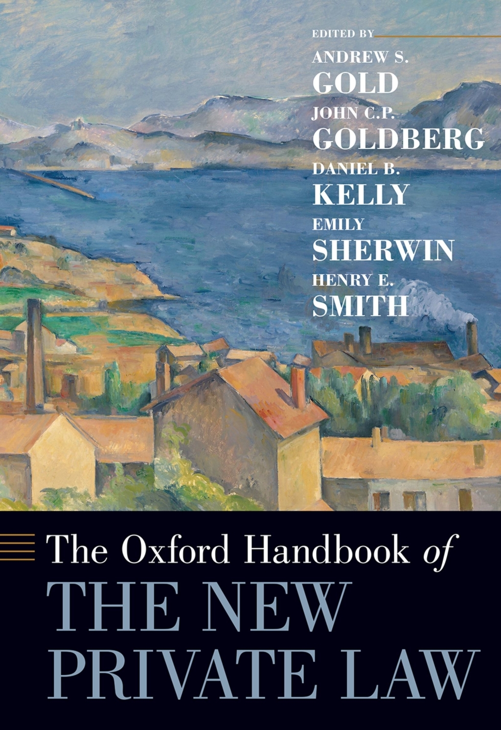 The Oxford Handbook of the New Private Law 1st Edition