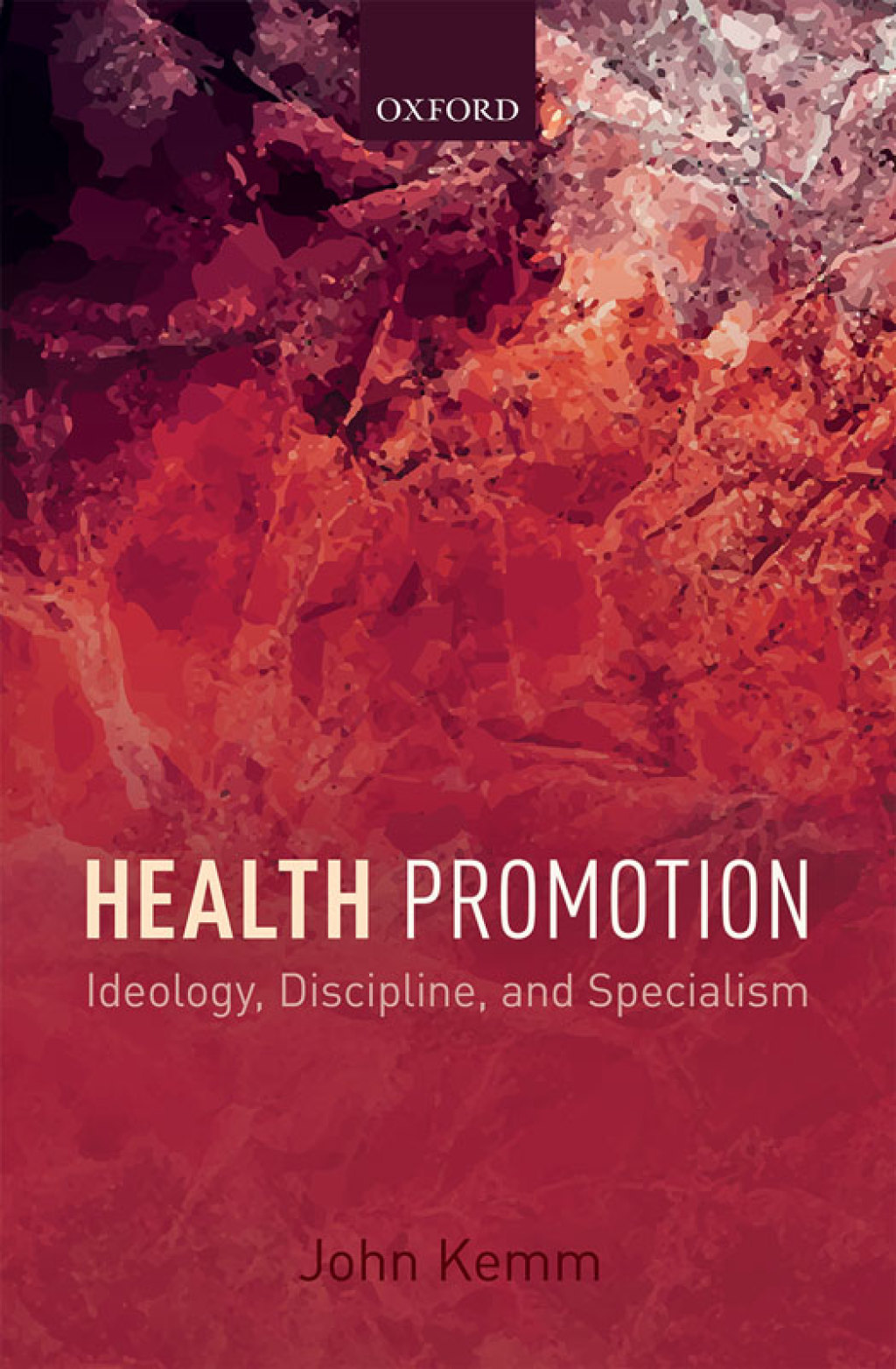 Health Promotion Ideology, Discipline, and Specialism