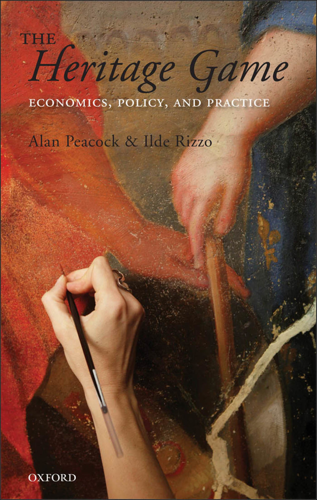 The Heritage Game Economics, Policy, and Practice