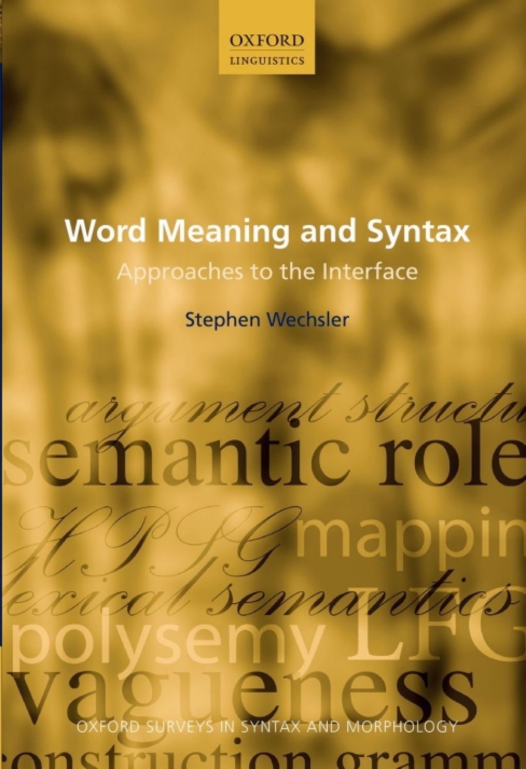 Word Meaning and Syntax Approaches to the Interface