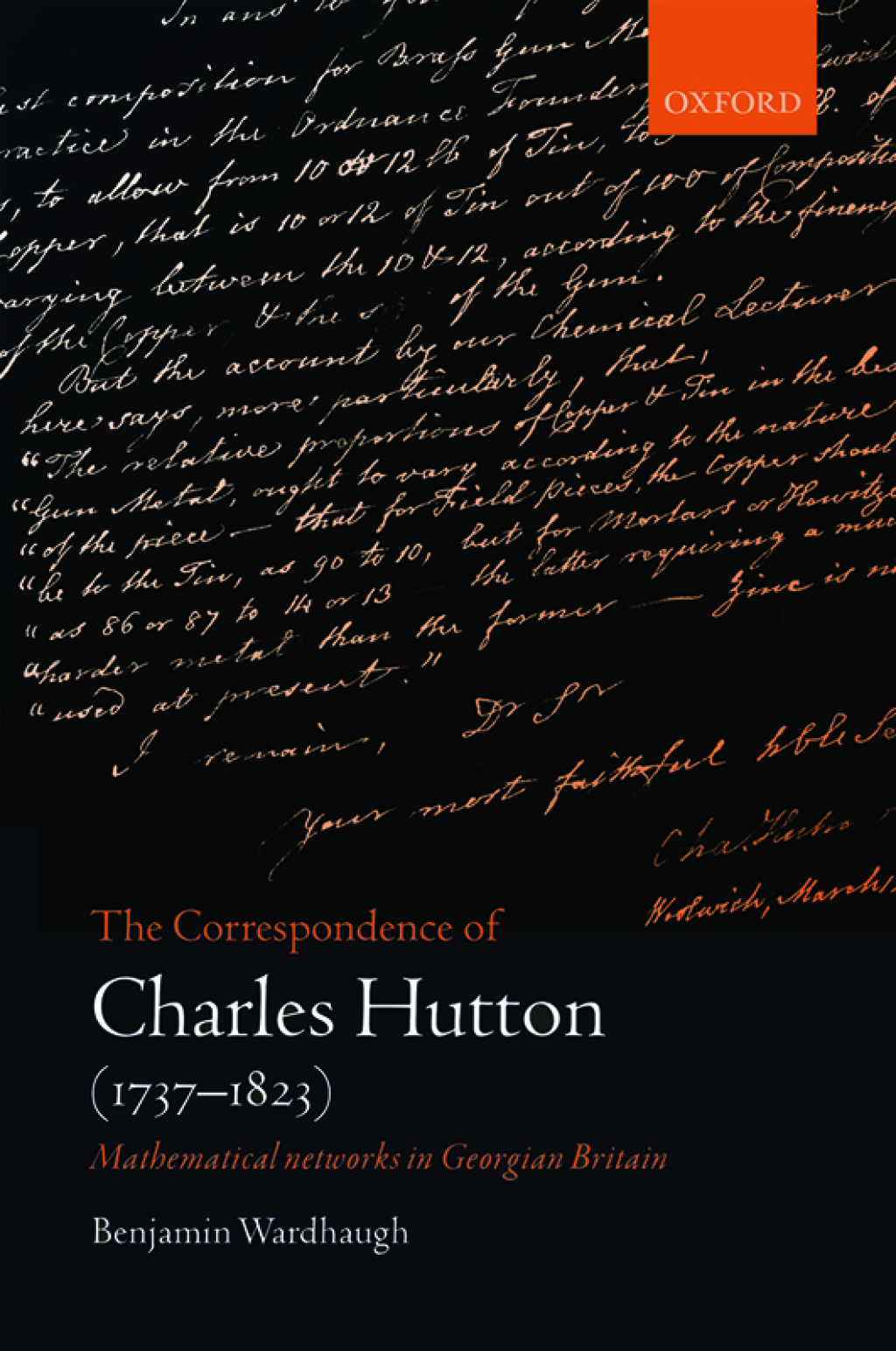 The Correspondence of Charles Hutton Mathematical Networks in Georgian Britain 1st Edition