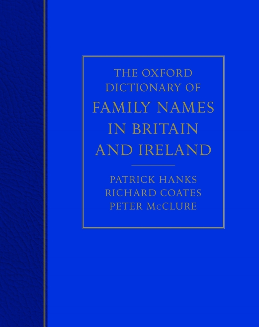 The Oxford Dictionary of Family Names in Britain and Ireland 1st Edition