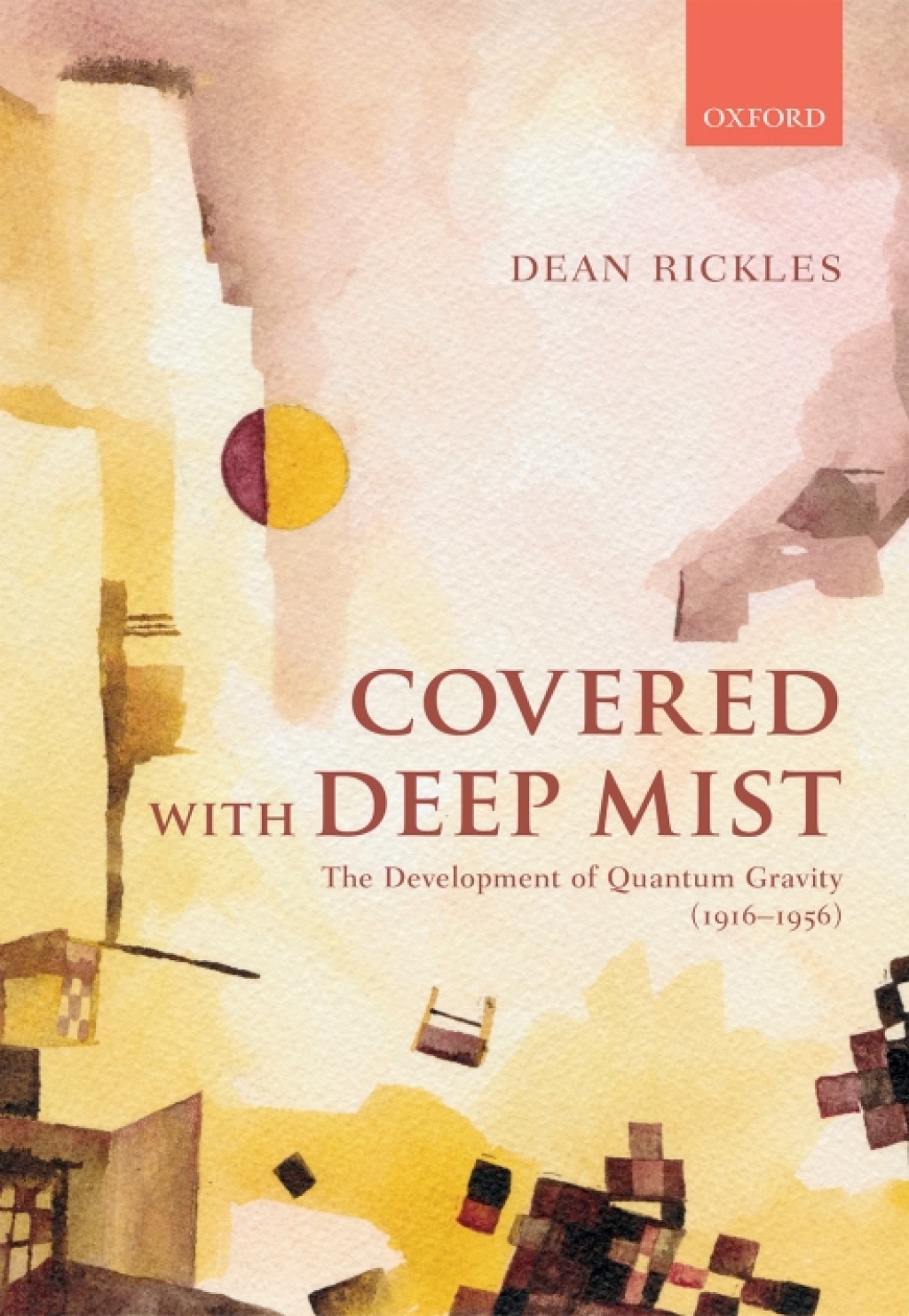 Covered with Deep Mist The Development of Quantum Gravity (1916-1956)