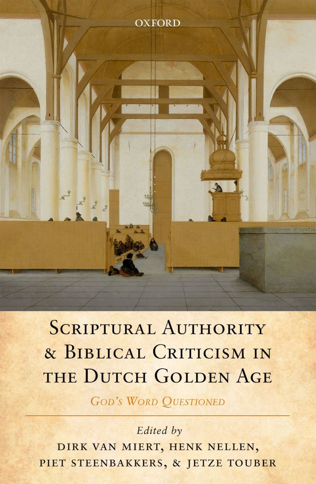 Scriptural Authority and Biblical Criticism in the Dutch Golden Age God's Word Questioned