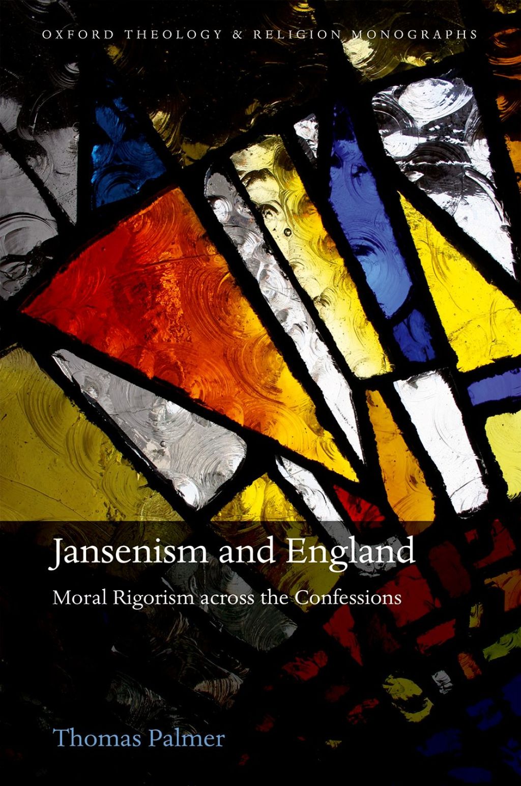 Jansenism and England Moral Rigorism across the Confessions