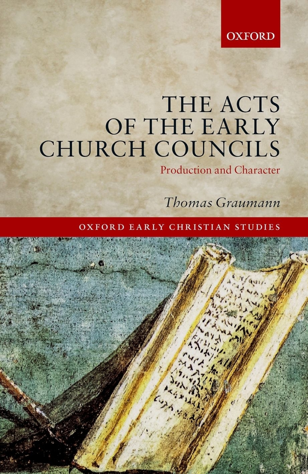 The Acts of the Early Church Councils Production and Character