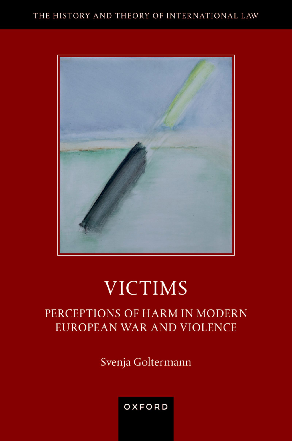 Victims Perceptions of Harm in Modern European War and Violence 1st Edition