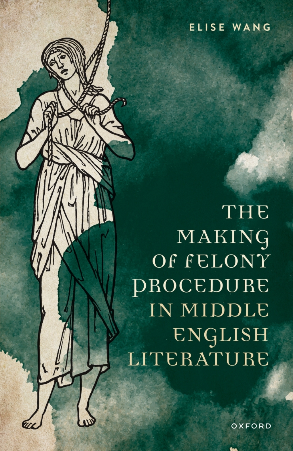 The Making of Felony Procedure in Middle English Literature 1st Edition