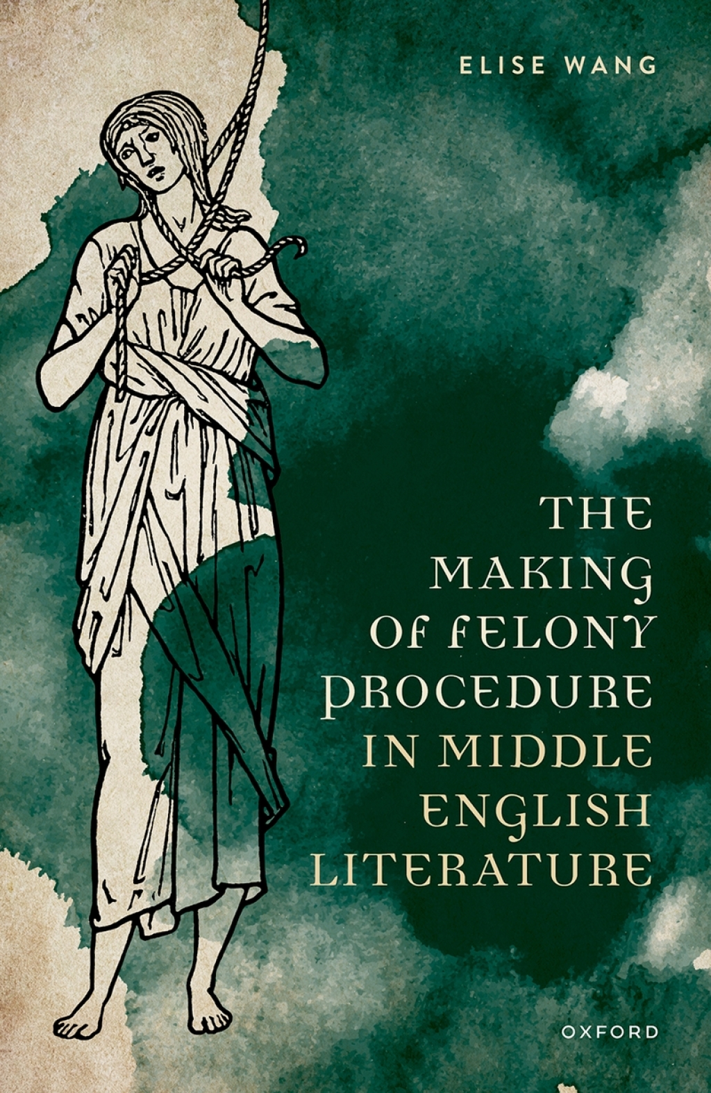 The Making of Felony Procedure in Middle English Literature 1st Edition