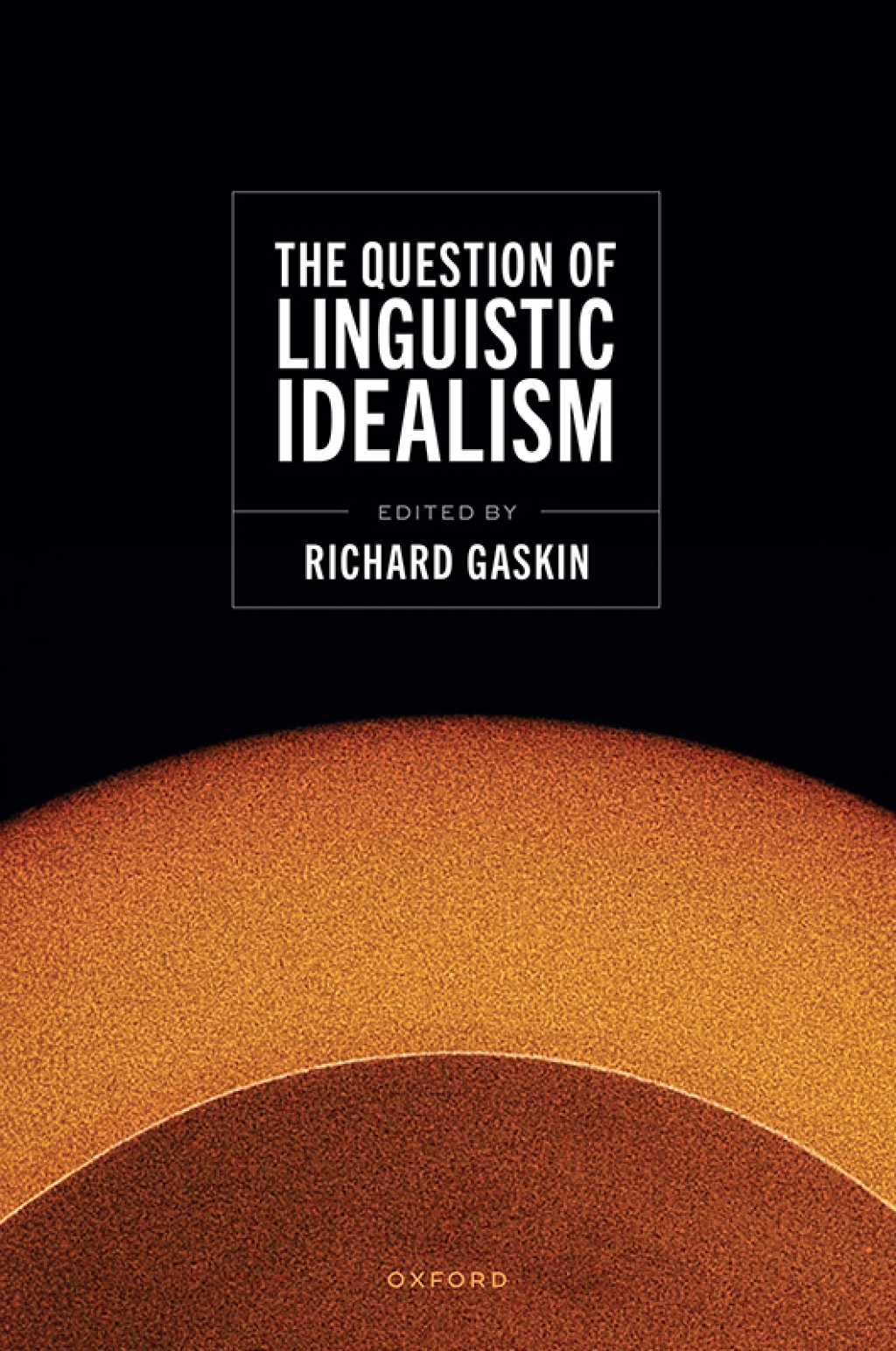The Question of Linguistic Idealism 1st Edition