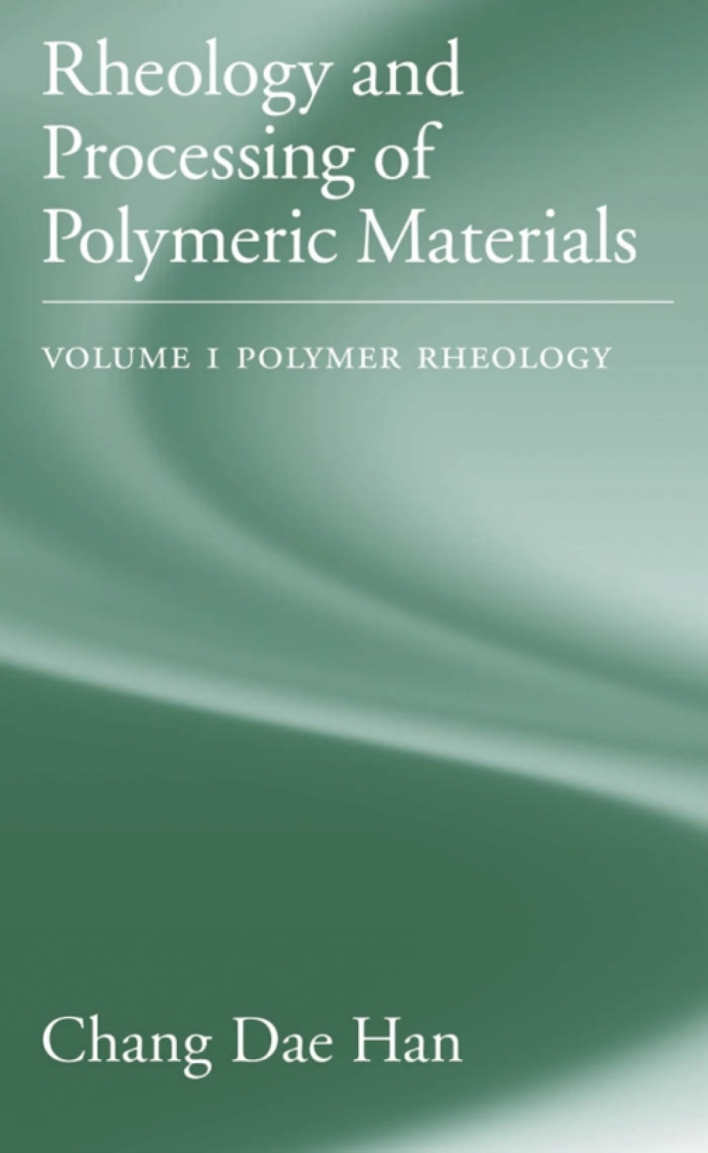 Rheology and Processing of Polymeric Materials