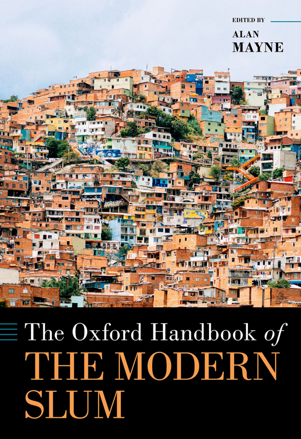 The Oxford Handbook of the Modern Slum 1st Edition