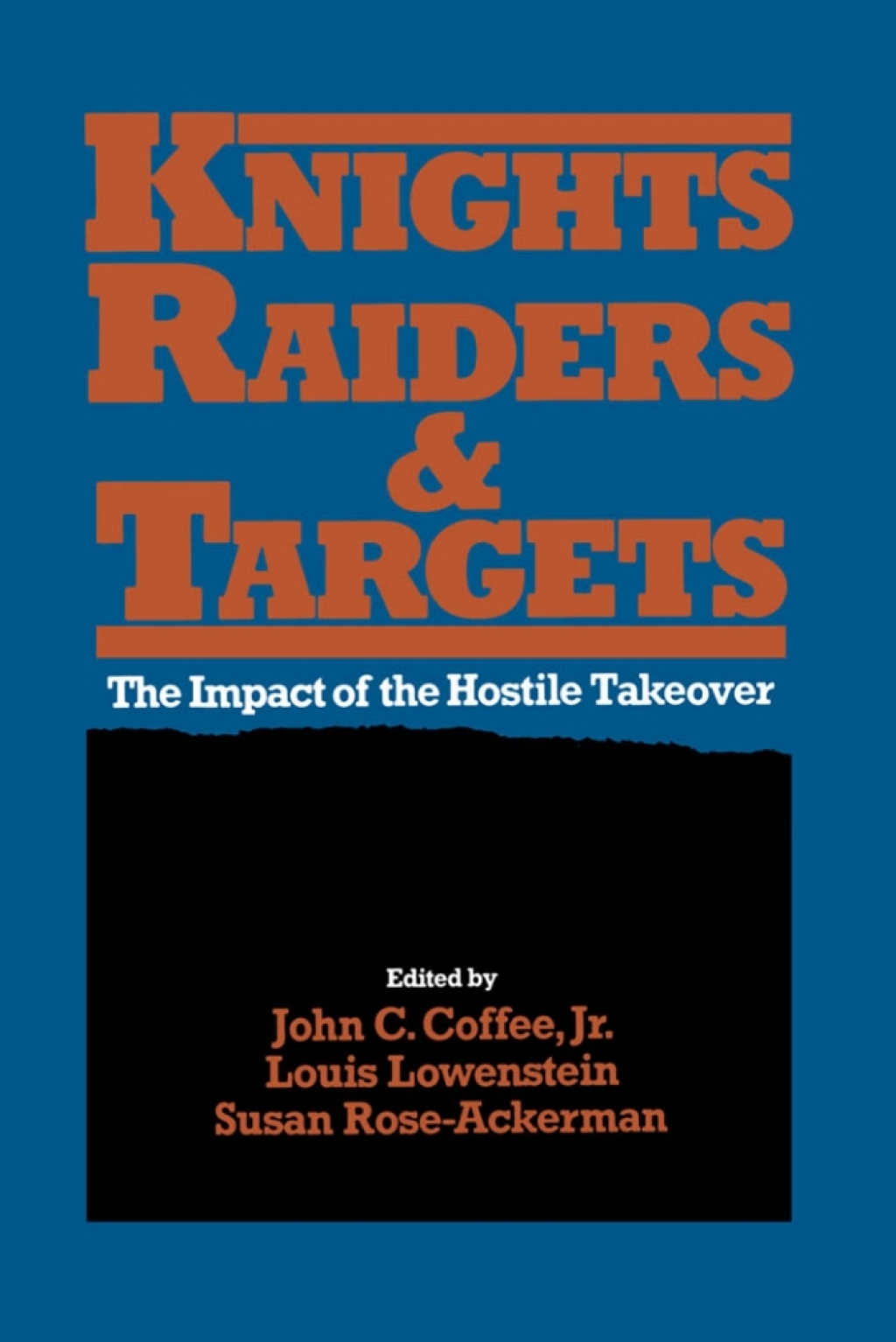 Knights, Raiders, and Targets The Impact of the Hostile Takeover 1st Edition
