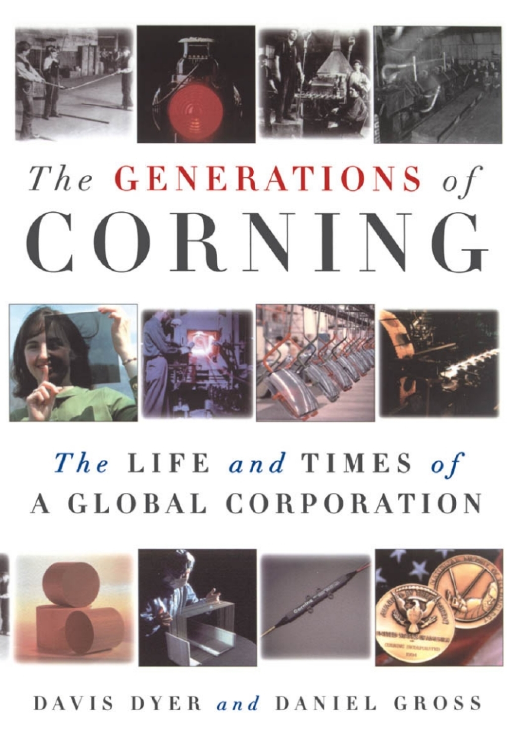 The Generations of Corning The Life and Times of a Global Corporation