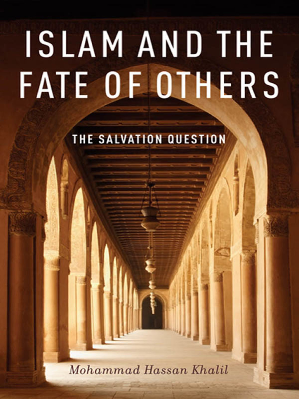 Islam and the Fate of Others The Salvation Question