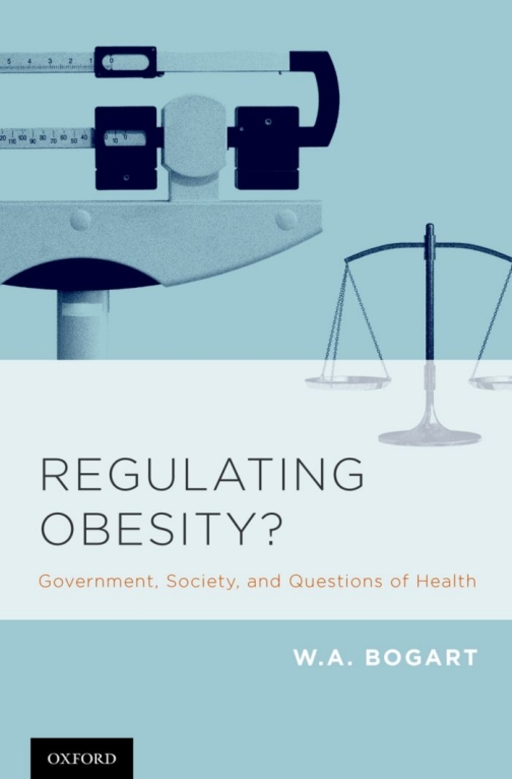 Regulating Obesity? Government, Society, and Questions of Health