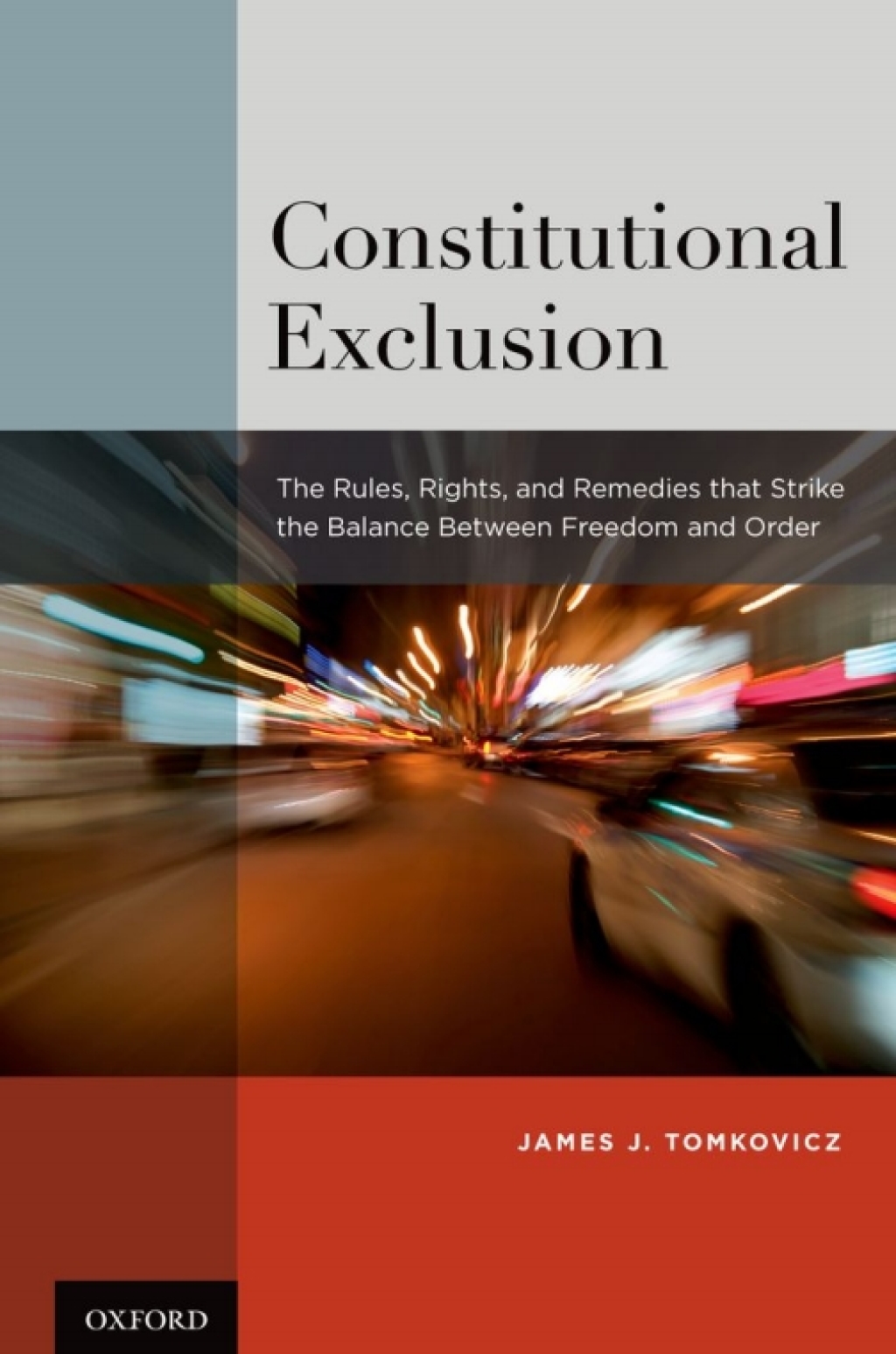 Constitutional Exclusion The Rules, Rights, and Remedies that Strike the Balance Between Freedom and Order