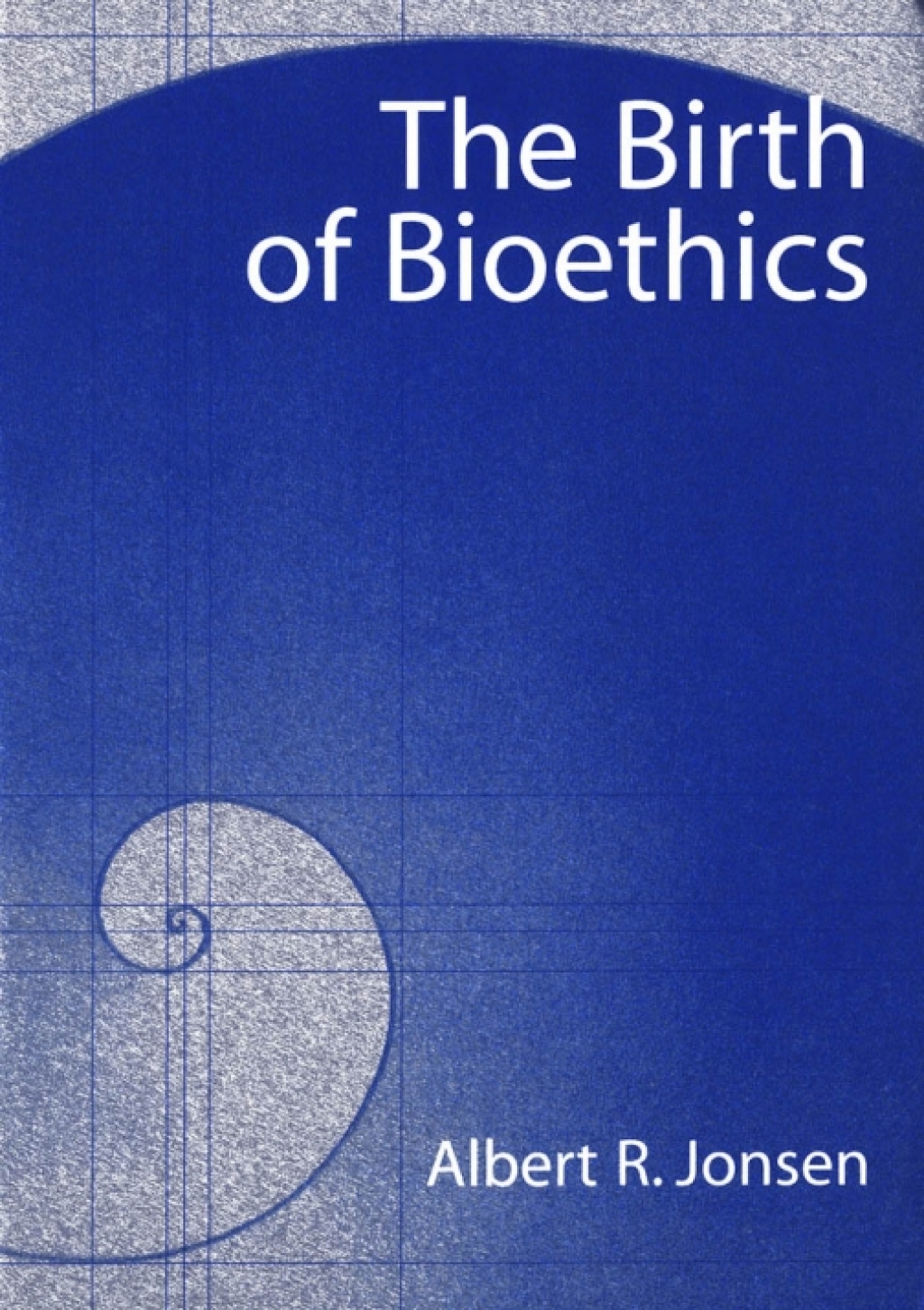 The Birth of Bioethics