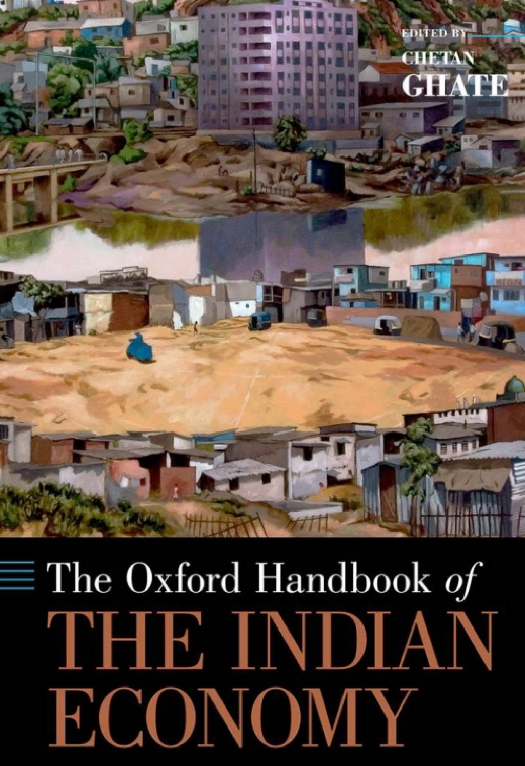 The Oxford Handbook of the Indian Economy 1st Edition