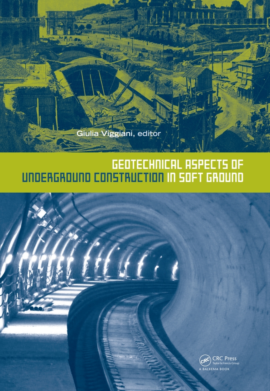Geotechnical Aspects of Underground Construction in Soft Ground 1st Edition