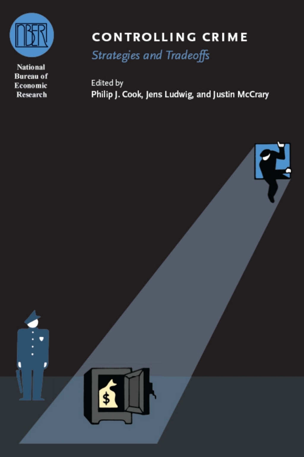 Controlling Crime Strategies and Tradeoffs 1st Edition