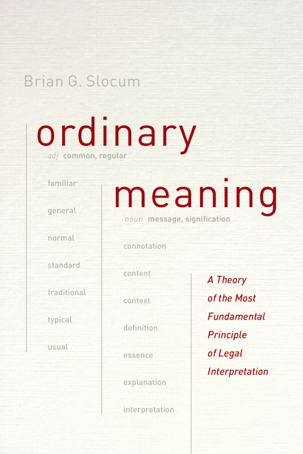 Ordinary Meaning A Theory of the Most Fundamental Principle of Legal Interpretation 1st Edition