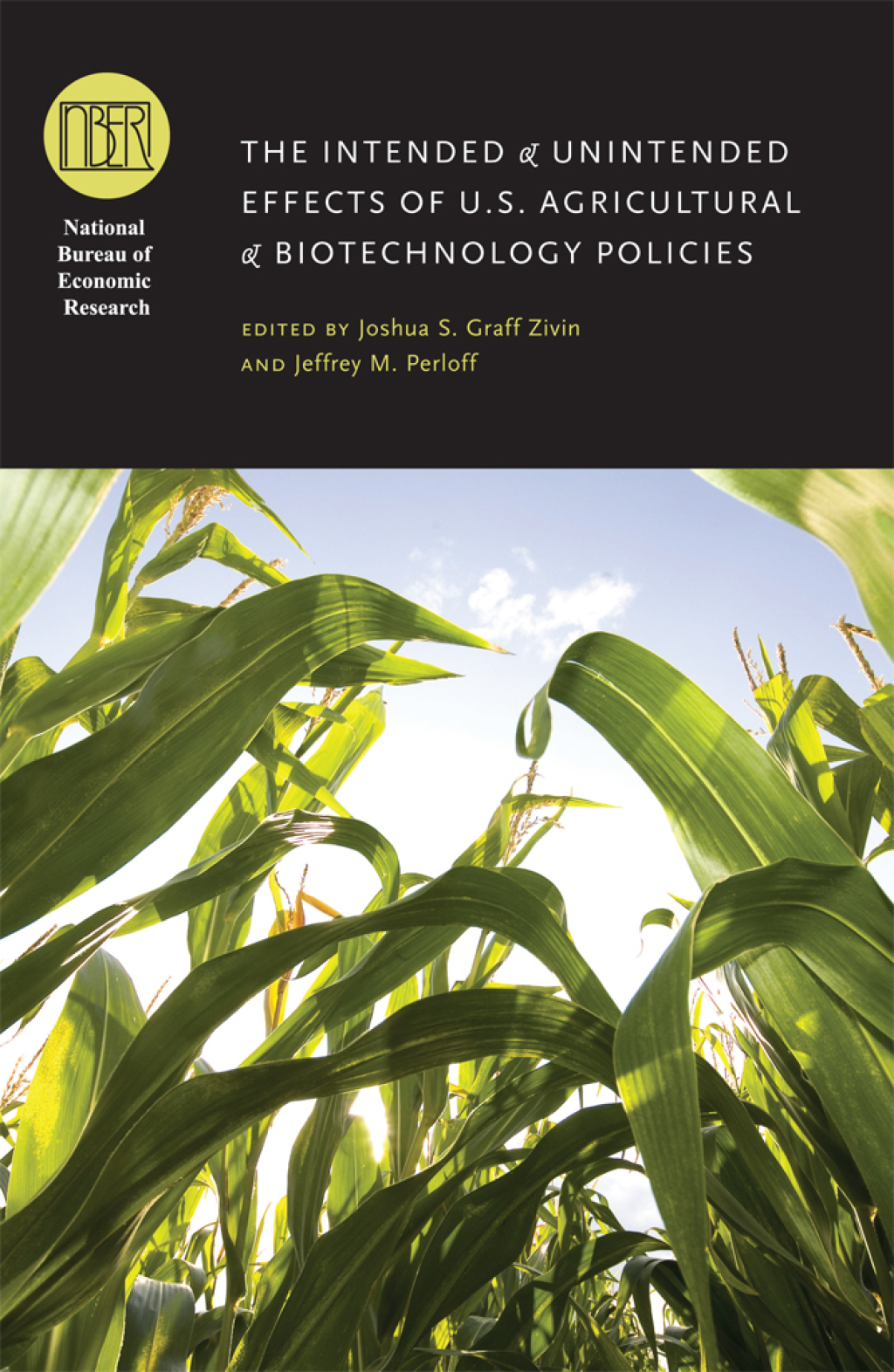 The Intended and Unintended Effects of U.S. Agricultural and Biotechnology Policies 1st Edition