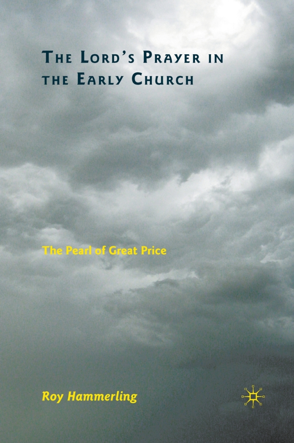 The Lord’s Prayer in the Early Church The Pearl of Great Price